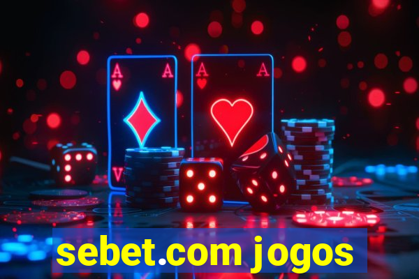 sebet.com jogos